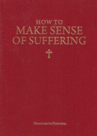 How to Make Sense of Suffering