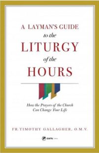 Layman's Guide to the Liturgy of the Hours