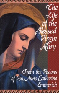 The Life of the Blessed Virgin Mary