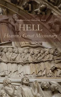 Hell: Heaven's Great Missionary