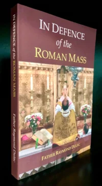 In Defence of the Roman Mass
