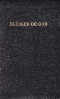 Blessed Be God