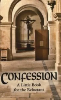 Confession:A Little Book for the Relucta