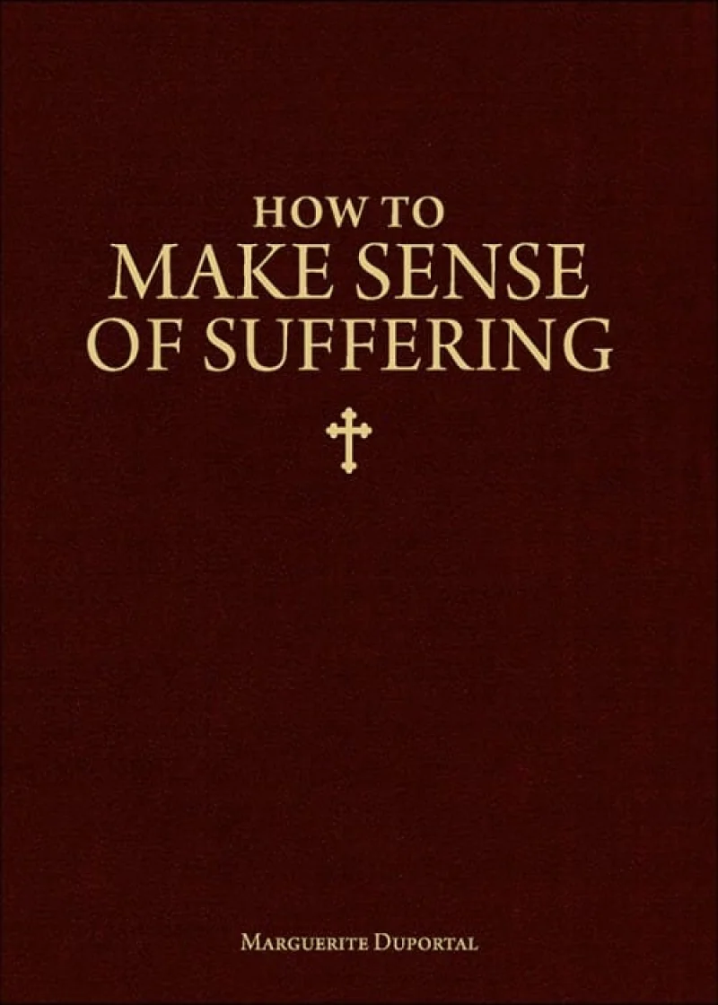 How to Make Sense of Suffering